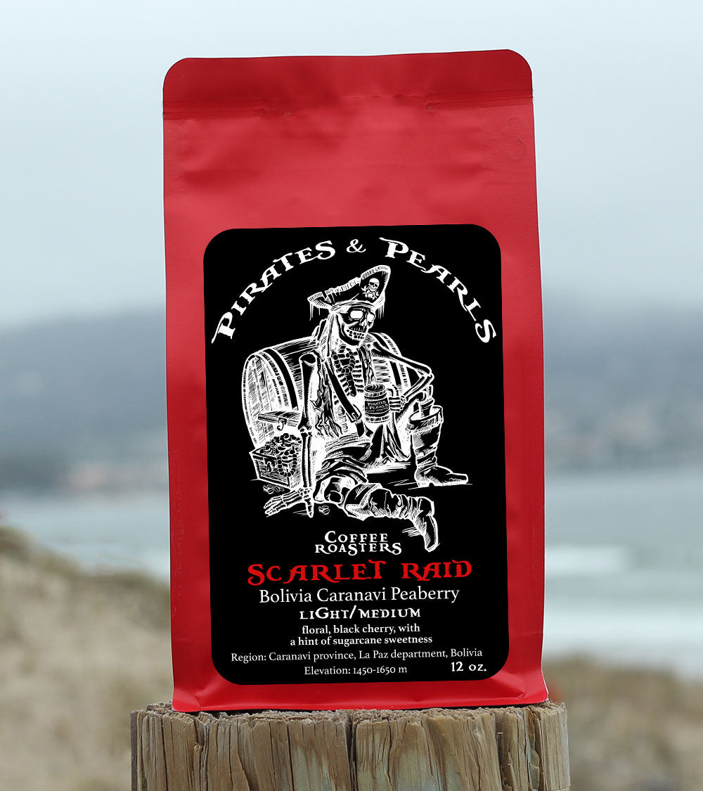 PIRATES AND PEARLS' SCARLET RAID IS A LIGHT/MEDIUM ROASTED PEABERRY FROM BOLIVIA